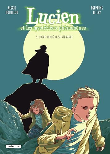 jaquette livre Lucien Et Les Mystérieux Phénomènes Tome 5 - L'ogre Oublié De Sainte Barbe
