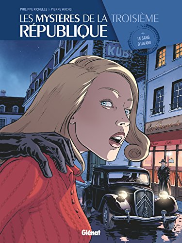 jaquette livre Les Mystères De La Troisième République Tome 4 - Le Sang D'un Ami