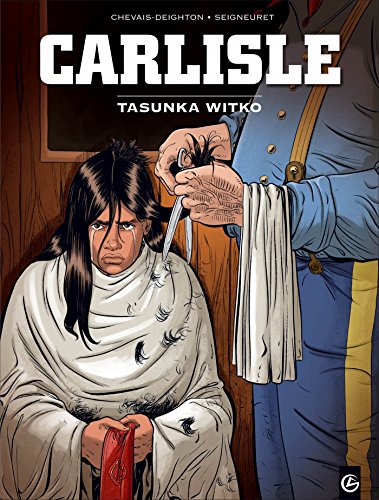 jaquette livre Carlisle Tome 1 - Tasunka Witko