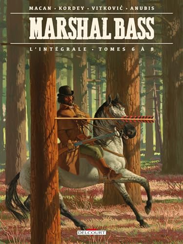 jaquette livre Marshal Bass L'intégrale - Tomes 6 À 8 - Los Lobos - Maître Bryce - La Mort Misérable Et Solitaire De Mindy Maguire