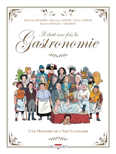 jaquette livre Il Était Une Fois La Gastronomie - Une Histoire De L'art Culinaire