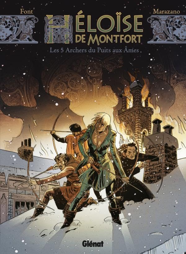 jaquette livre Héloïse De Montfort Tome 1 - Les 5 Archers Du Puits Aux Âmes