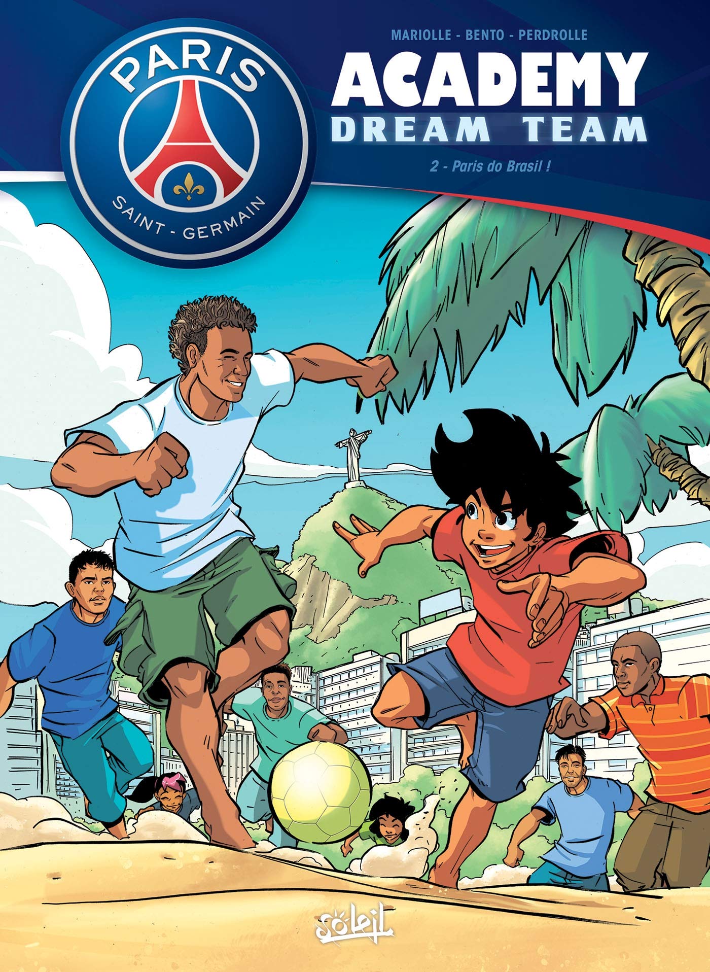 jaquette livre Paris Saint-Germain Academy Dream Team 02 - Paris do Brasil !