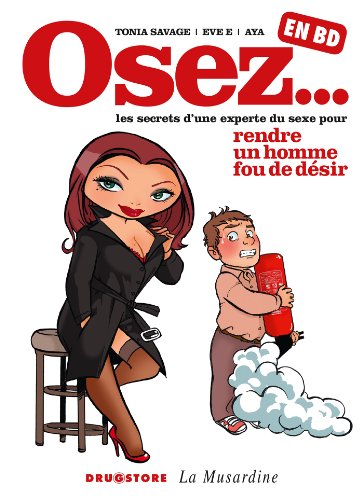 jaquette livre Osez Les Secrets D'une Experte Du Sexe Pour Rendre Un Homme Fou De Désir En Bd