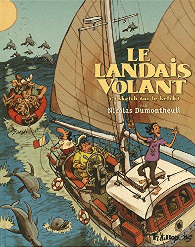 jaquette livre Le Landais Volant Tome 3 - Sketch Sur Le Ketch