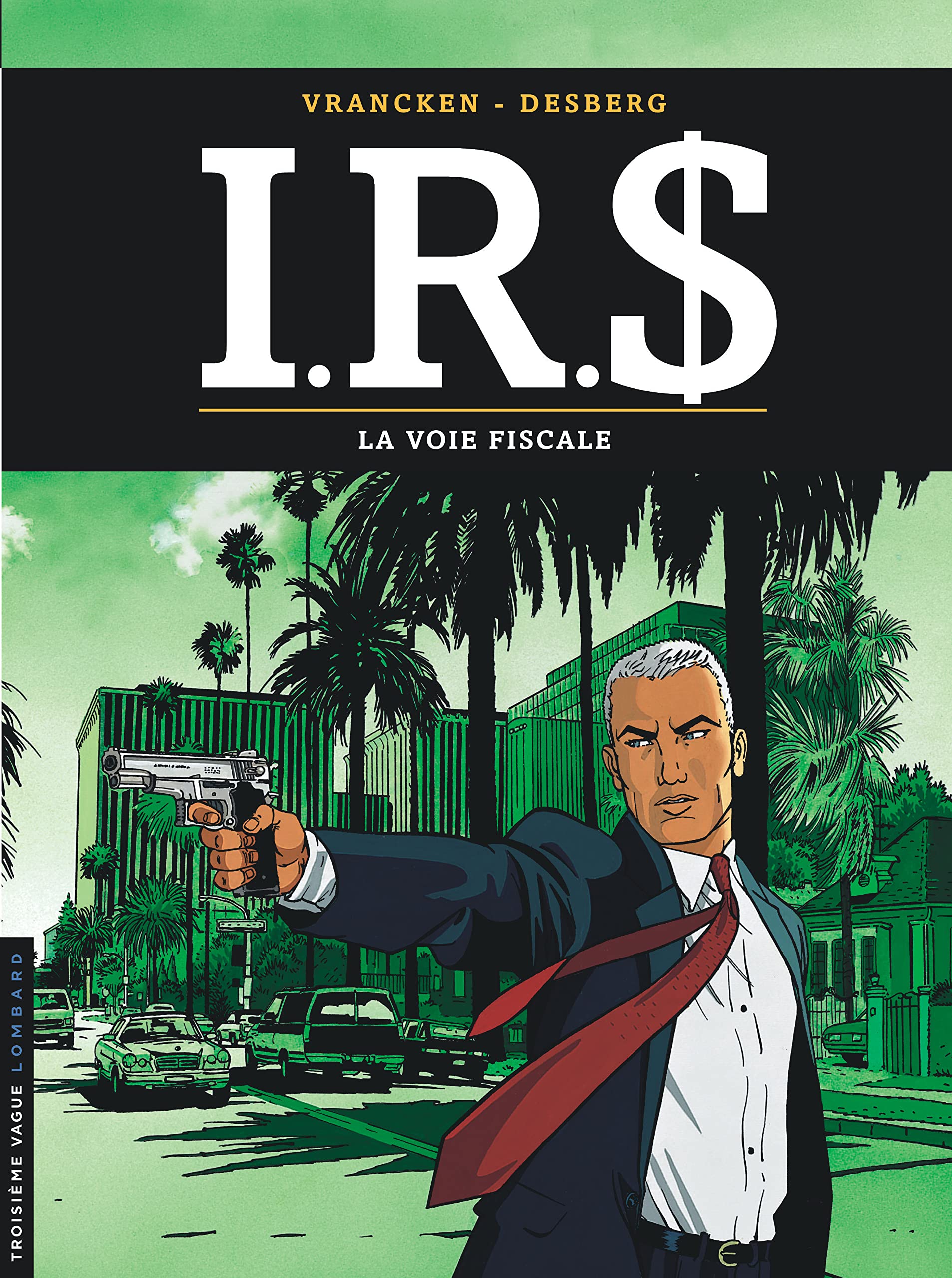 jaquette livre I.R.$., tome 1 : La Voie fiscale