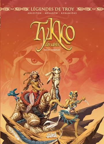 jaquette livre Tykko Des Sables Intégrale - Tome 1, Les Chevaucheurs Des Vents - Tome 2, La Cité Engloutie - Tome 3, La Colline Aux Cents Temples