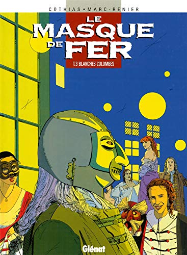 jaquette livre Le Masque De Fer Tome 3 - Blanches Colombes