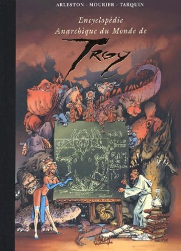 jaquette livre Encyclopédie Anarchique Du Monde De Troy Tome 3 - Bestiaire