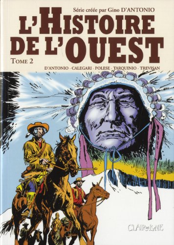 jaquette livre L'histoire De L'ouest Tome 2 - Les Envahisseurs - Alamo - Comancheros !