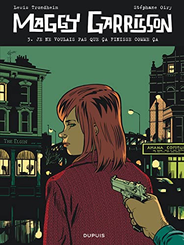 jaquette livre Maggy Garrisson Tome 3 - Je Ne Voulais Pas Que Ça Finisse Comme Ça