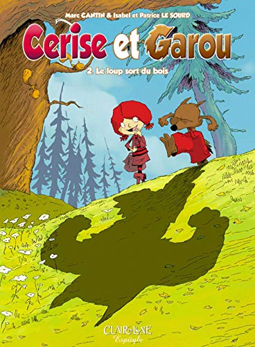 jaquette livre Cerise Et Garou Tome 2 - Le Loup Sort Du Bois