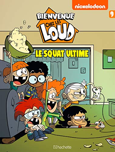 jaquette livre Bienvenue Chez Les Loud Tome 9 - Le Squat Ultime