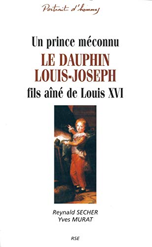 jaquette livre Un prince méconnu - le dauphin Louis-Joseph, fils de Louis XVI