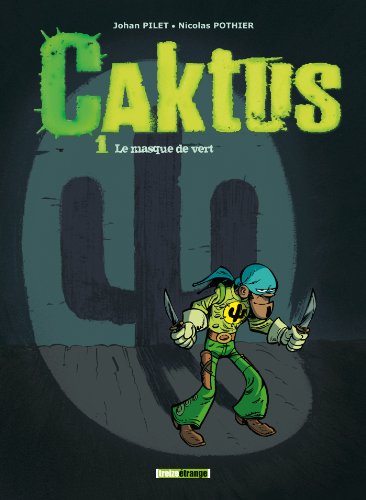 jaquette livre Caktus Tome 1 - Le Masque De Vert