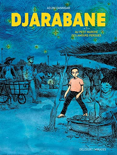 jaquette livre Djarabane Tome 1 - Au Petit Marché Des Amours Perdues