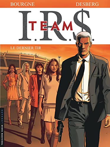 jaquette livre Irs Team Tome 4 - Le Dernier Tir