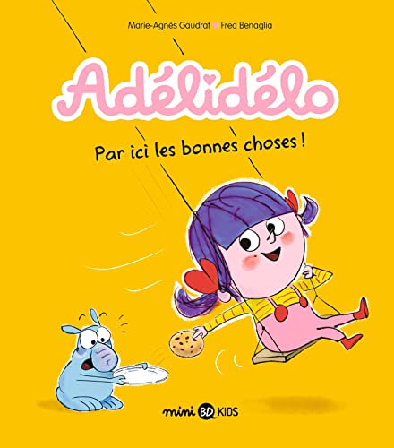 jaquette livre Adélidélo Tome 9 - Par Ici, Les Bonnes Choses !