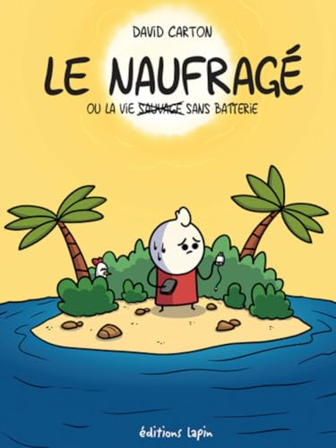 jaquette livre Le Naufragé Ou La Vie - Sauvage Sans Batterie