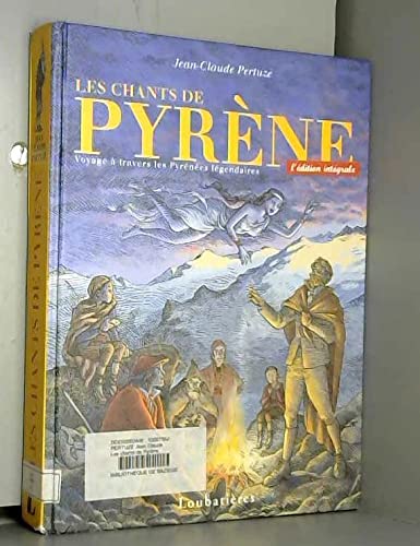 jaquette livre Les Chants De Pyrène, l'édition Intégrale