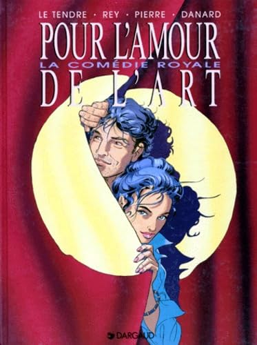 jaquette livre Pour L'amour De L'art Tome 3 - La Comédie Royale