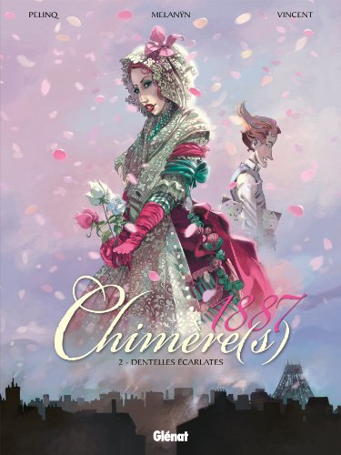 jaquette livre Chimère(S) 1887 Tome 2 - Dentelles Écarlates