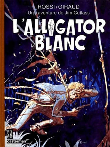 jaquette livre Une Aventure De Jim Cutlass - L'alligator Blanc