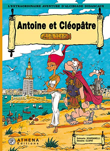 jaquette livre L'extraordinaire Aventure D'alcibiade Didascaux - Antoine Et Cléopâtre