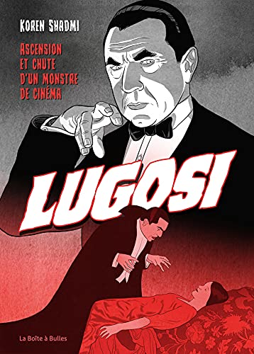 jaquette livre Lugosi - Grandeur Et Décadence De L'immortel Dracula