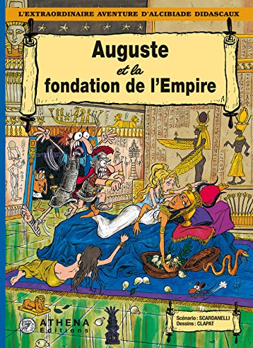 jaquette livre L'extraordinaire Aventure D'alcibiade Didascaux - Auguste Et La Fondation De L'empire
