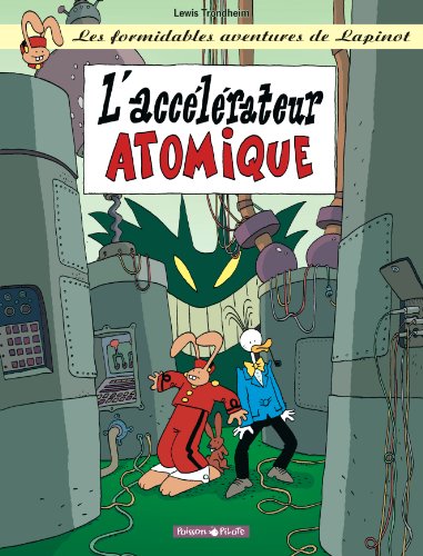 jaquette livre Les Formidables Aventures De Lapinot Tome 9 - L'accélérateur Atomique