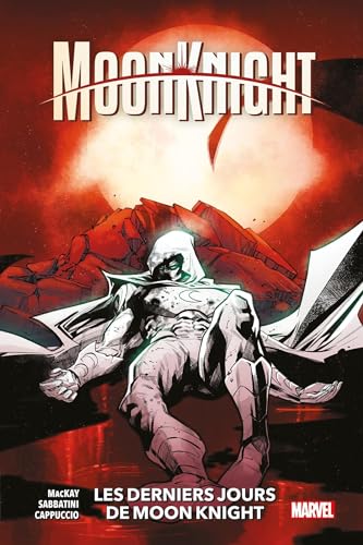 jaquette livre Moon Knight Tome 5 - Les Derniers Jours De Moon Knight