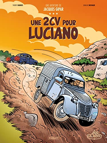 jaquette livre Une Aventure De Jacques Gipar Tome 3 - Une 2cv Pour Luciano
