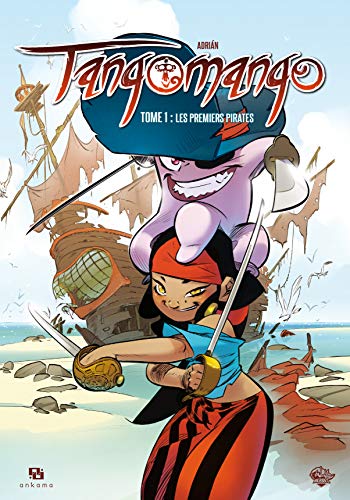 jaquette livre Tangomango - Tome 1 : Les premiers pirates