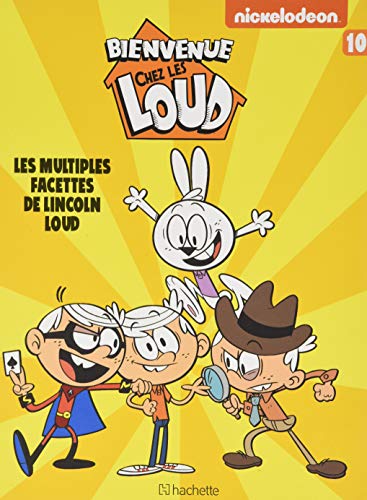 jaquette livre Bienvenue Chez Les Loud Tome 10 - Les Multiples Facettes De Lincoln Loud