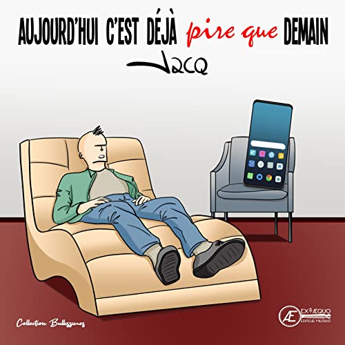 jaquette livre Aujourd'hui C'est Déjà Pire Que Demain