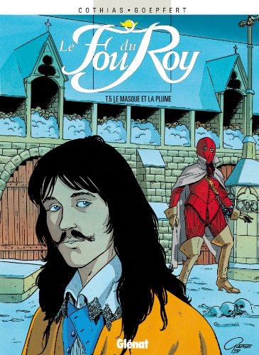 jaquette livre Le Fou Du Roy Tome 5 - Le Masque Et La Plume