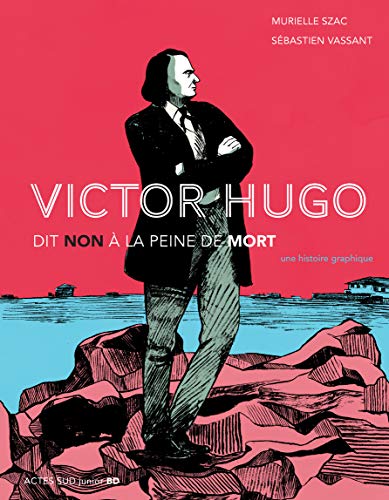 jaquette livre Victor Hugo Dit Non À La Peine De Mort