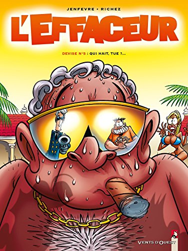 jaquette livre L'effaceur Tome 5 - Devise N° 5 : Qui Hait, Tue !...