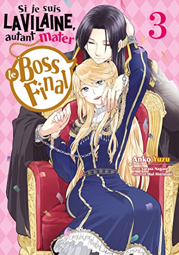 jaquette livre Si je suis la Vilaine, autant mater le Boss final - Tome 3