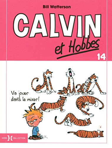 jaquette livre Calvin Et Hobbes Tome 14 - Va Jouer Dans Le Mixer !
