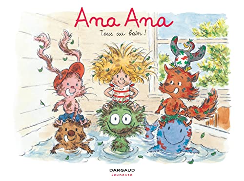 jaquette livre Ana Ana Tome 6 - Tous Au Bain !