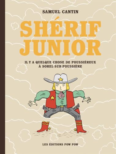 jaquette livre Shérif Junior Tome 1 - Il Y A Quelque Chose De Poussiéreux À Sorel-Sur-Poussière