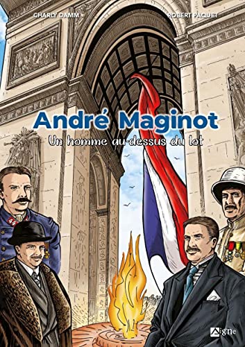 jaquette livre André Maginot - Un Homme Au-Dessus Du Lot