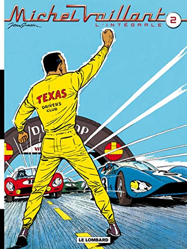 jaquette livre Michel Vaillant, L'intégrale Tome 2 - Tome 4, Route De Nuit - Tome 5, Le 13 Est Au Départ - Tome 6, La Trahison De Steve Warson