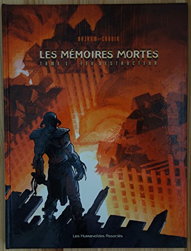 jaquette livre Les Mémoires Mortes Tome 1 - Feu Destructeur