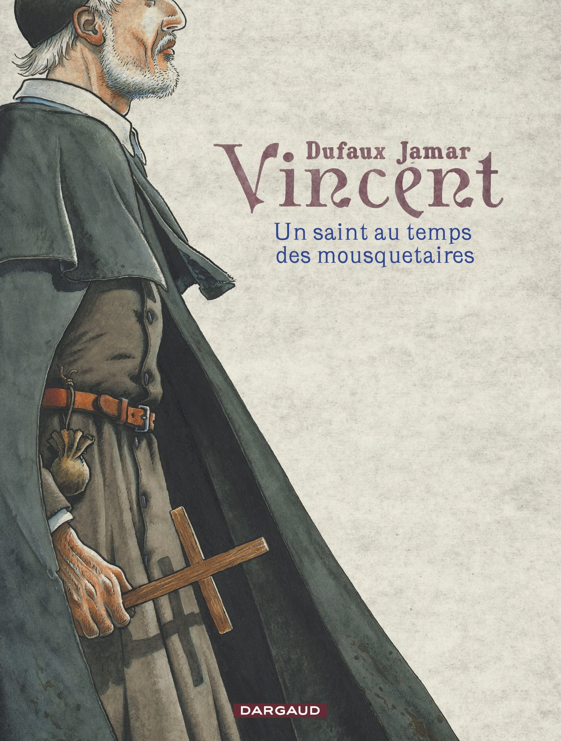 jaquette livre Vincent - tome 0 - Un saint au temps des mousquetaires
