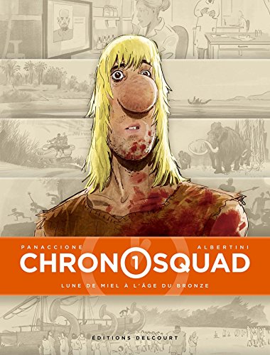 jaquette livre Chronosquad Tome 1 - Lune De Miel À L'âge Du Bronze