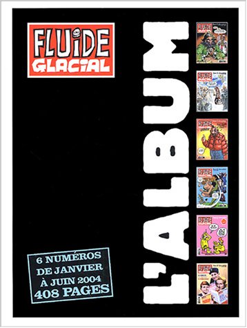 jaquette livre L'album Fluide Glacial N° 04-1 - 6 Numéros De Janvier À Juin 2004