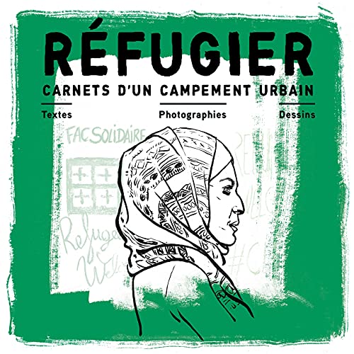 jaquette livre Réfugier - Carnets D'un Campement Urbain - Relier - Témoigner - Explorer